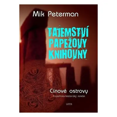 Tajemství papežovy knihovny 2 - Cínové ostrovy - Mik Peterman