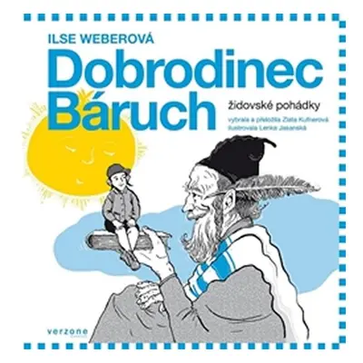 Dobrodinec Báruch - Židovské pohádky - Ilse Weberová