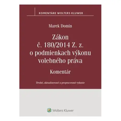 Zákon č. 180/2014 Z. z. o podmienkach výkonu volebného práva - Marek Domin