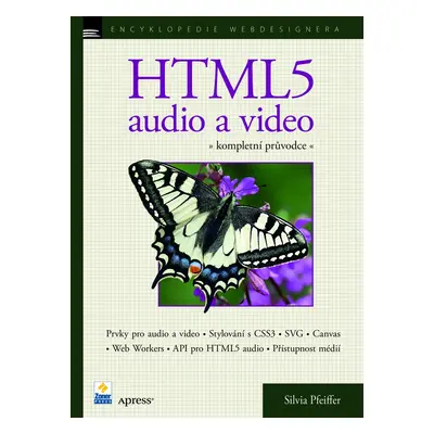 HTML5 - audio a video, kompletní průvodce - Silvia Pfeiffer