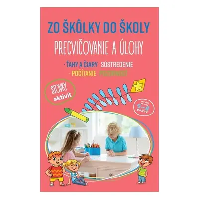 Zo škôlky do školy Precvičovanie a úlohy