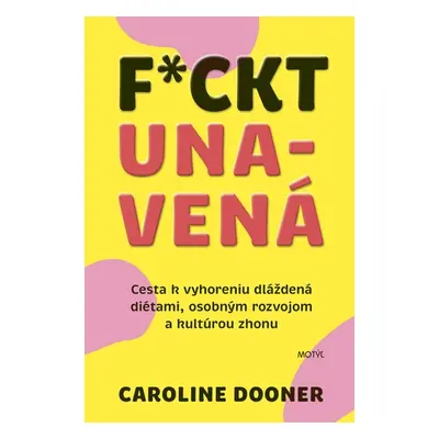 F*ckt unavená - Caroline Dooner