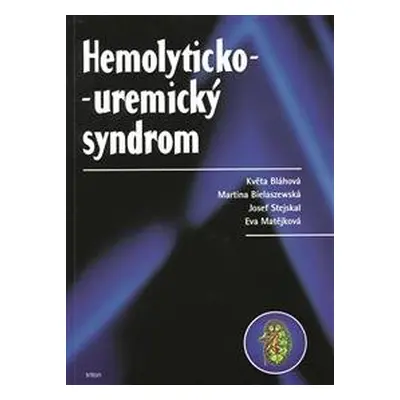 Hemolyticko-uremický syndrom - Květa Bláhová