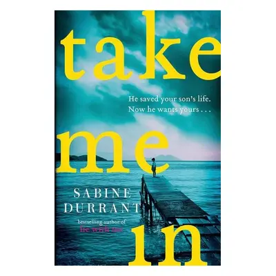 Take Me In - Sabine Durrant