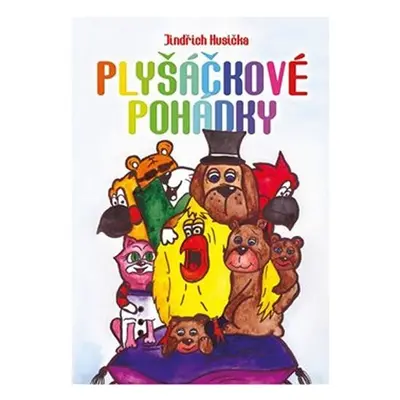 Plyšáčkové pohádky - Jindřich Husička