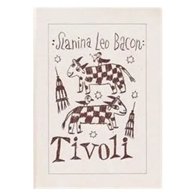 Tivoli - Leoš Bacon Slanina