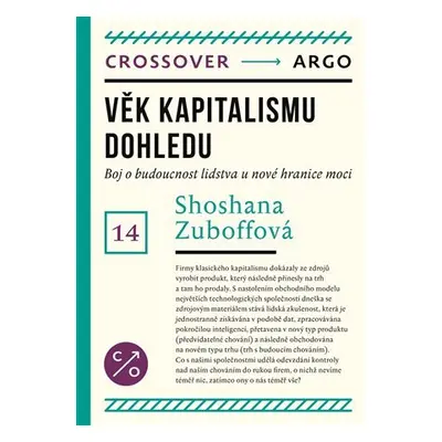 Věk sledovacího kapitalismu: Zápas o budoucnost lidstva na nové hranici moci - Shoshana Zuboff