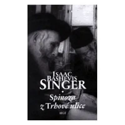 Spinoza z Trhové ulice - Isaac Bashevis Singer