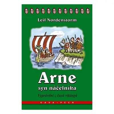 Arne, syn náčelníka - Vyprávění z časů vikingů - Leif Nordenstorm