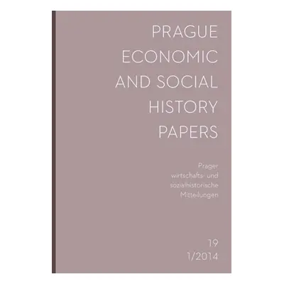 Prague Economic and Social History Papers / Prager wirtschafts- und sozialhistorische Mitteilung