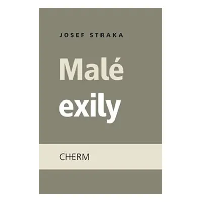 Malé exily - Josef Straka