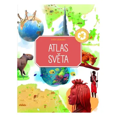 Atlas světa - Svět zázraků