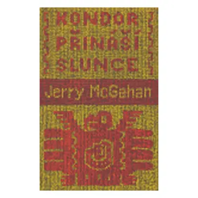 Kondor přináší slunce - Jerry McGaham