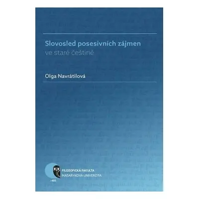 Slovosled posesivních zájmen ve staré češtině - Olga Navrátilová