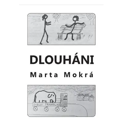 Dlouháni - Marta Mokrá