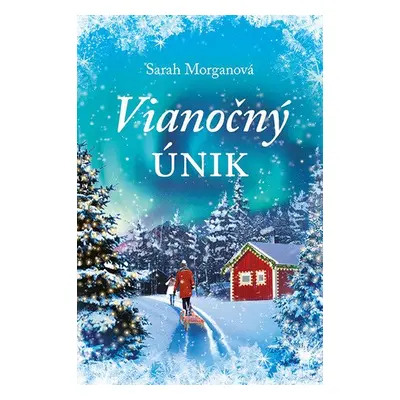 Vianočný únik - Sarah Morgan