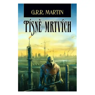 Písně mrtvých - George Raymond Richard Martin