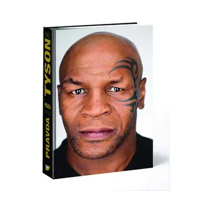 Pravda a nič len pravda - Mike Tyson