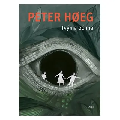 Tvýma očima - Peter Høeg