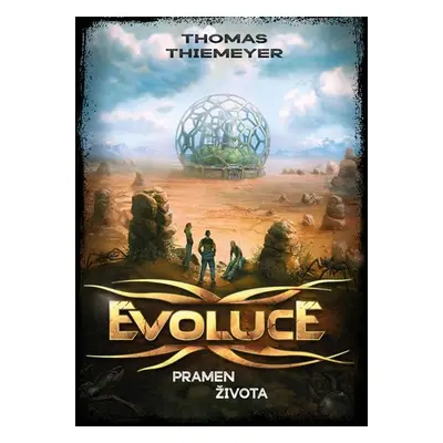 Evoluce 3 - Pramen života - Thomas Thiemeyer