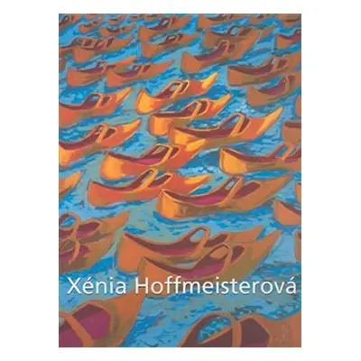 Xénia Hoffmeisterová - kolektiv autorů