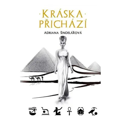 Kráska přichází - Adriana Šindelářová