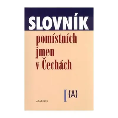 Slovník pomístních jmen v Čechách - kolektiv autorů