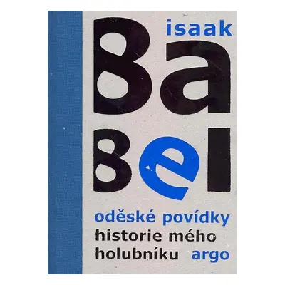 Oděské povídky - historie mého holubníku - Isaak Emmanuelovič Babel