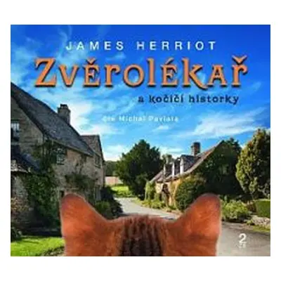 Zvěrolékař a kočičí historky - CD (Čte Michal Pavlata) - James Herriot