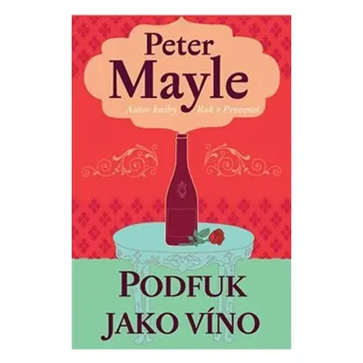 Podfuk jako víno, 1. vydání - Peter Mayle