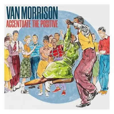 Accentuate The Positive (CD) - Van Morrison