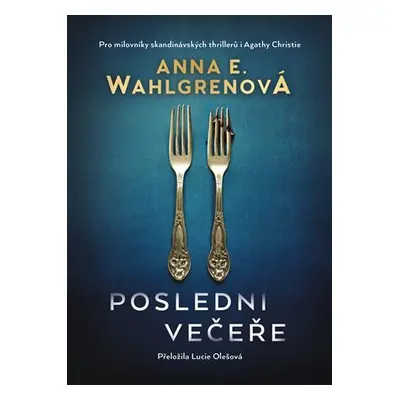 Poslední večeře - Anna E. Wahlgrenová