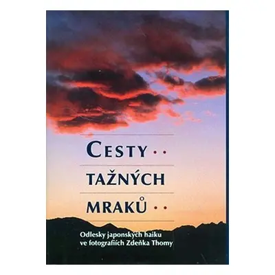 Cesty tažných mraků - Zdeněk Thoma