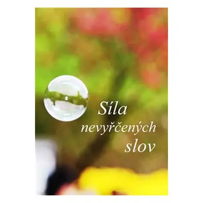 Síla nevyřčených slov - Cyril Drahý