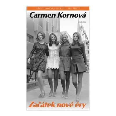 Sága jednoho století 3 - Začátek nové éry - Carmen Kornová