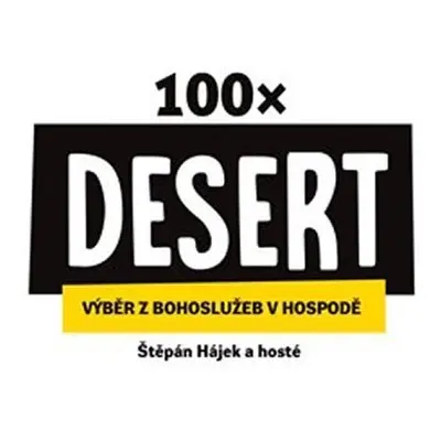 100× Desert - Výběr z bohoslužeb v hospodě - Štěpán Hájek