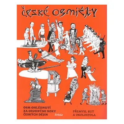 České osmičky - Osm ohlédnutí za osudnými roky českých dějin + 3 CD - Přemysl Rut