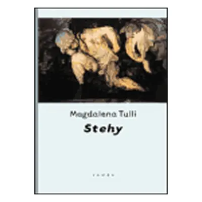 Stehy - Magdalena Tulli