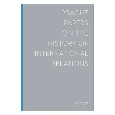 Prague Papers on the History of International Relations 2015/2