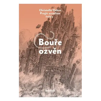 Bouře ozvěn - Projít zrcadlem 4 - Christelle Dabos