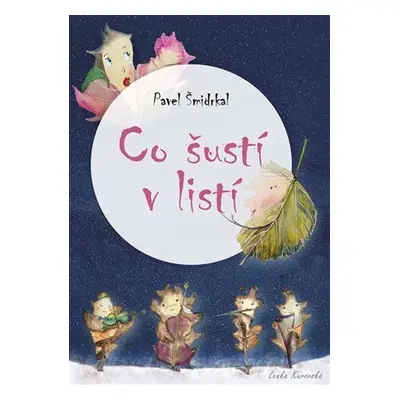 Co šustí v listí - Pavel Šmidrkal