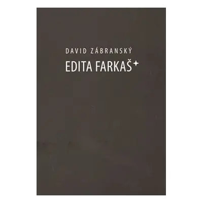 Edita Farkaš* - David Zábranský