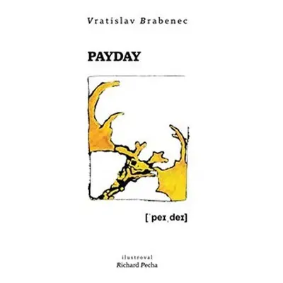 Payday - Vratislav Brabenec