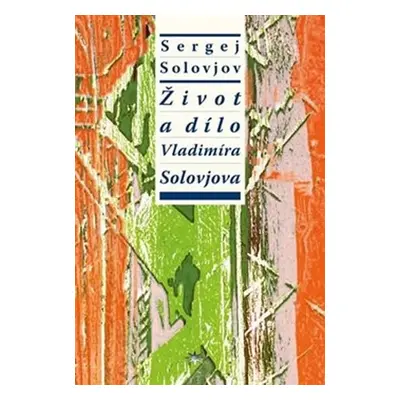 Život a dílo Vladimíra Solovjova - Sergej Michajlovič Solovjov