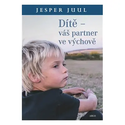 Dítě - váš partner ve výchově - Jesper Juul