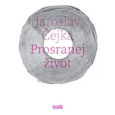 Prosranej život - Jaroslav Čejka