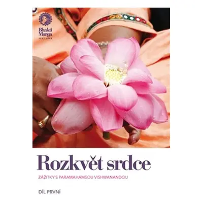 Rozkvět srdce - zažitky s Paramahamsou Vishwanandou 1. - Paramahamsa Vishwananda