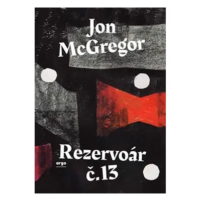 Rezervoár č. 13 - Jon McGregor