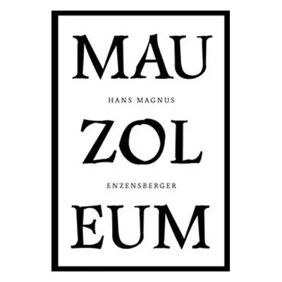 Mauzoleum - Hans Magnus Enzensberger