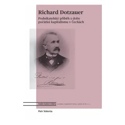 Richard Dotzauer a osobnosti podnikatelského života 19. století - Petr Valenta